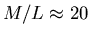 $M/L\approx 20$